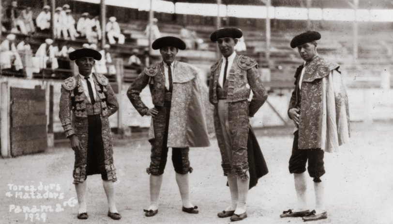 The Matadors from a bull fight ring in Panama in 1930.  Taken by my great-great Uncle George Geyer while he was in the Navy on the USS Colorado. They had been sent to Panama in 1929 and 1930. View full size.
