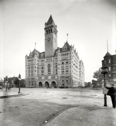 Washington, D.C., circa 1905. "P.O. Dept." The Old Post Office on Pennsylvania Avenue. National Photo Company Collection glass negative. View full size.